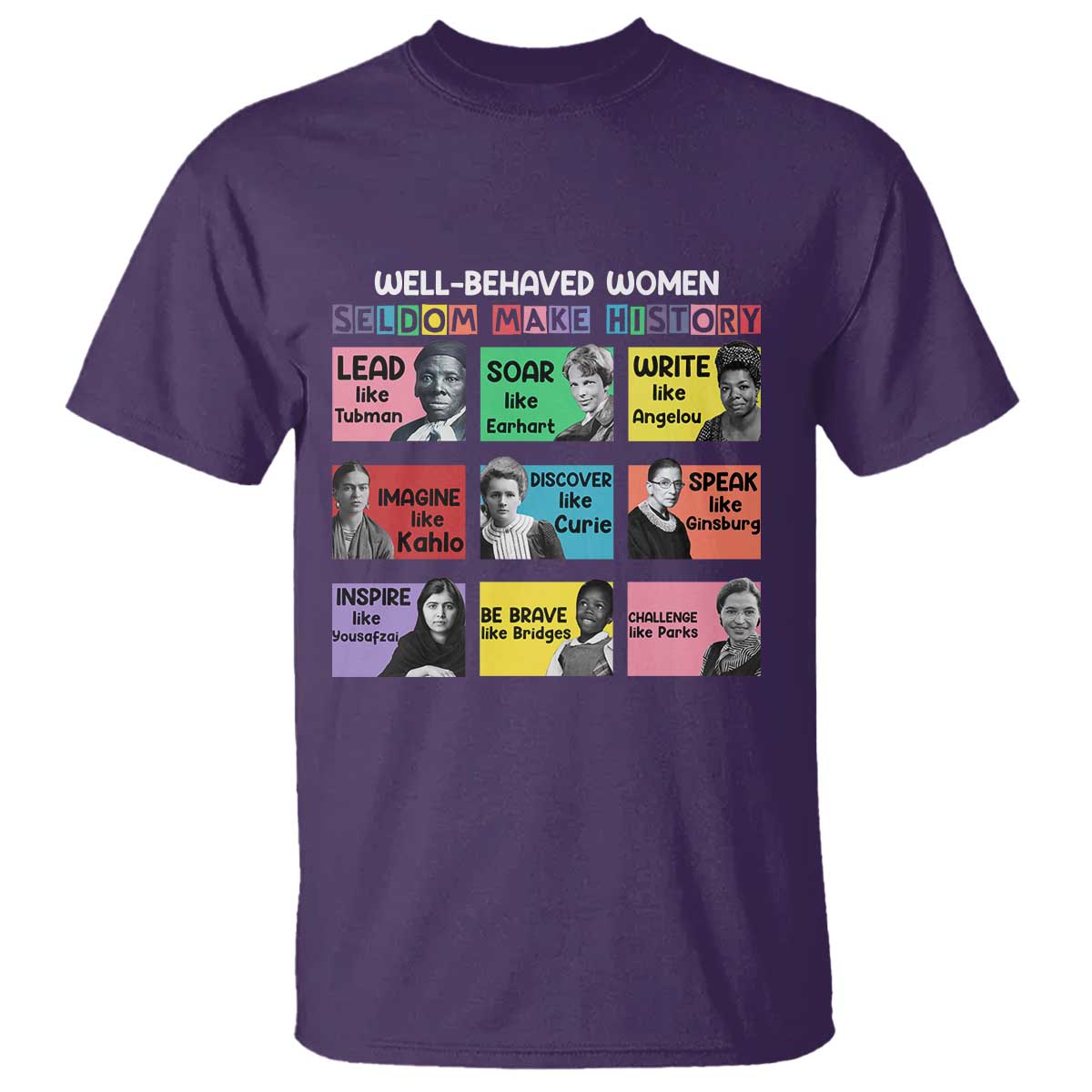 well-behaved-women-rarely-make-history-t-shirt-national-womens-history-month