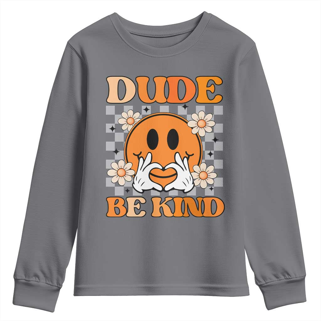 Bullying Prevention Youth Sweatshirt Dude Be Kind Unity Day Heart Daisy Flower