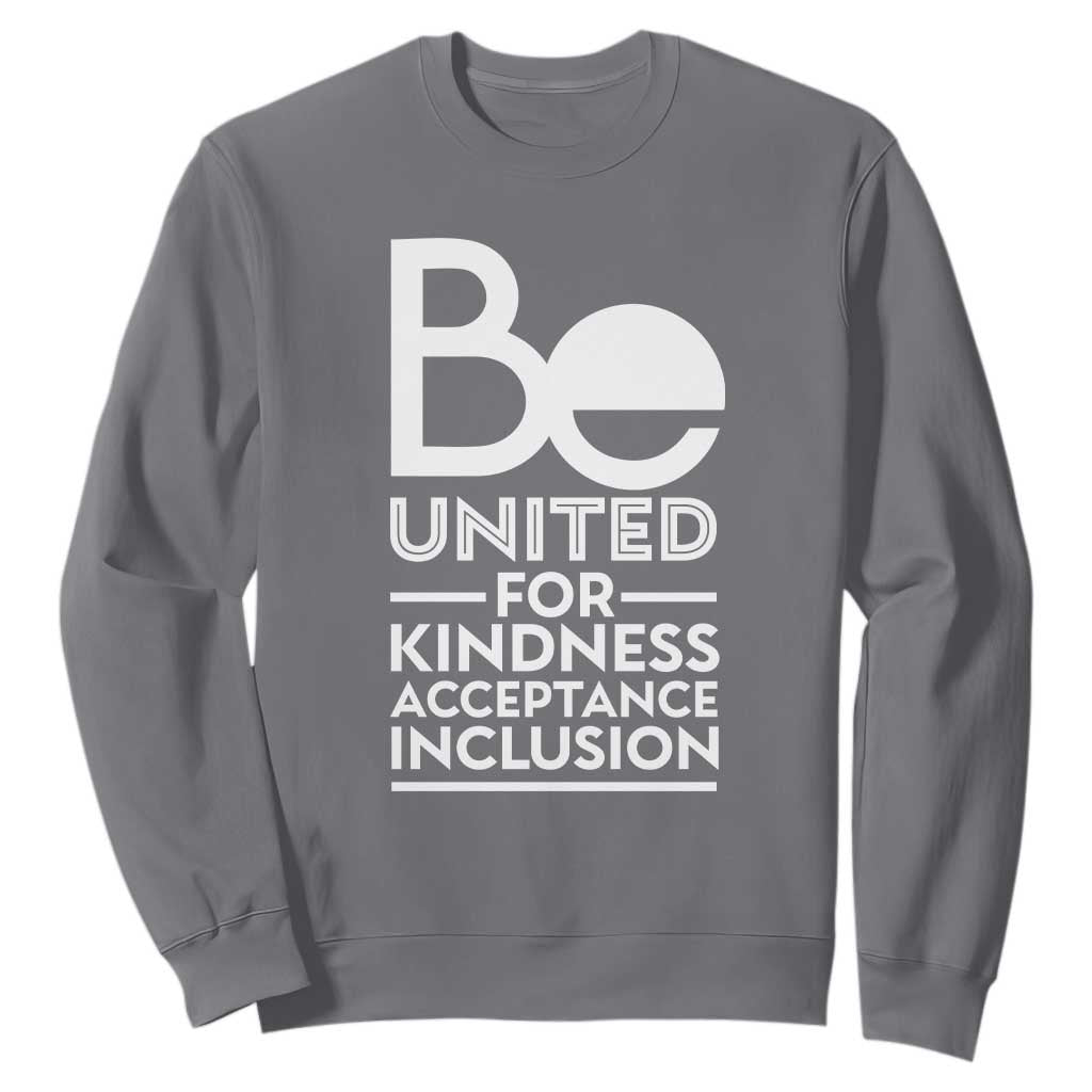 Unity Day Sweatshirt Be United For Kindness Acceptance Inclusion Orange Day