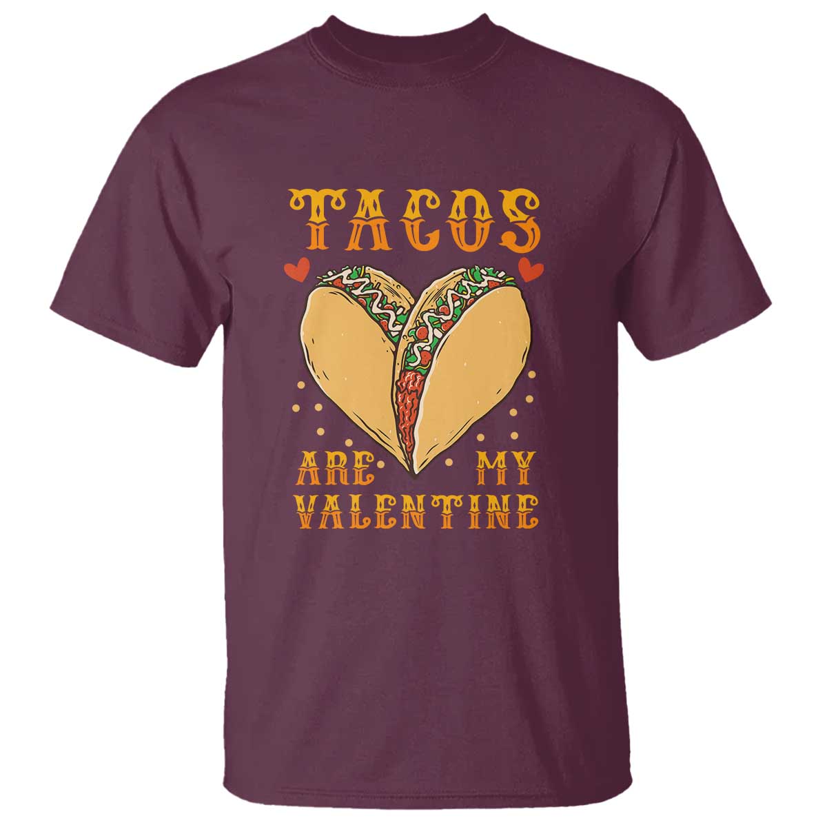 funny-tacos-are-my-valentine-t-shirt-valentines-day-mexican-food
