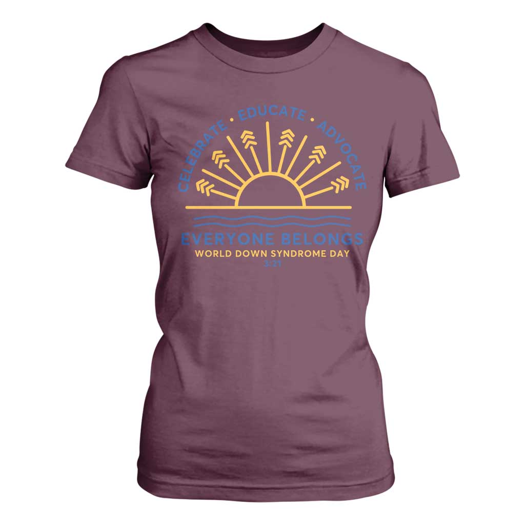 World Down Syndrome Day T Shirt For Women Celebrate Educate Advocate Everyone Belongs Sunshine