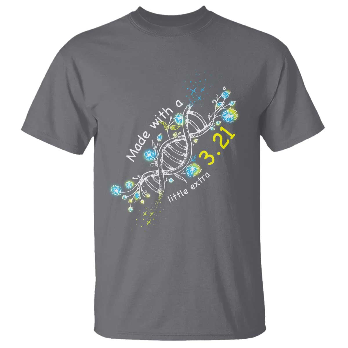 world-down-syndrome-day-made-with-a-little-extra-t-shirt-march-21-dna-flower