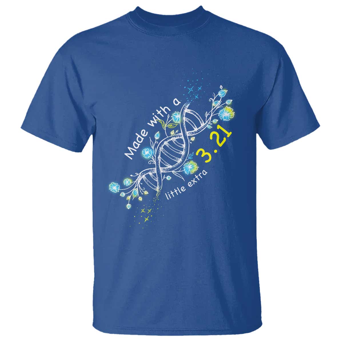 world-down-syndrome-day-made-with-a-little-extra-t-shirt-march-21-dna-flower
