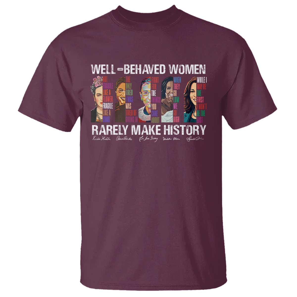 well-behaved-women-rarely-make-history-t-shirt-womens-history-month