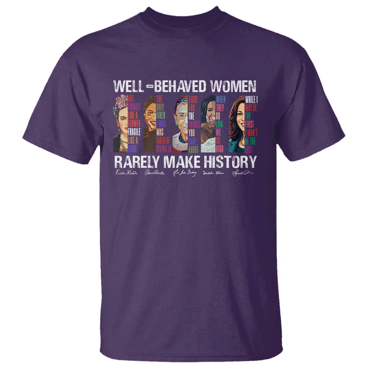 well-behaved-women-rarely-make-history-t-shirt-womens-history-month