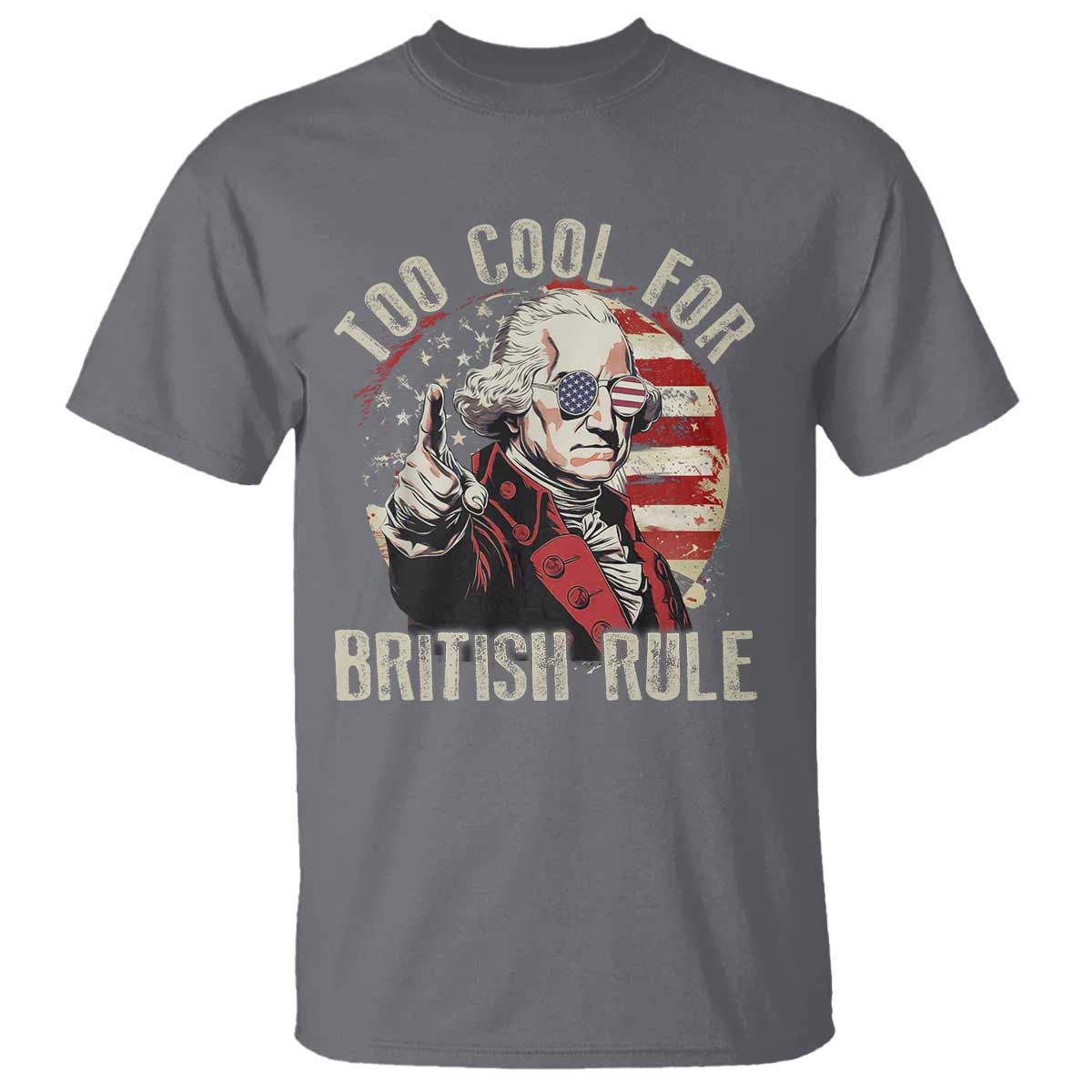 funny-too-cool-for-british-rule-t-shirt-george-washington-usa-american-flag-4th-of-july