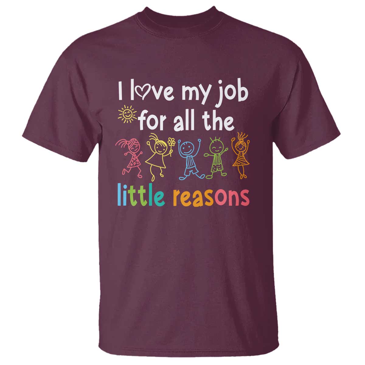 teacher-t-shirt-i-love-my-job-for-all-the-little-reasons-students