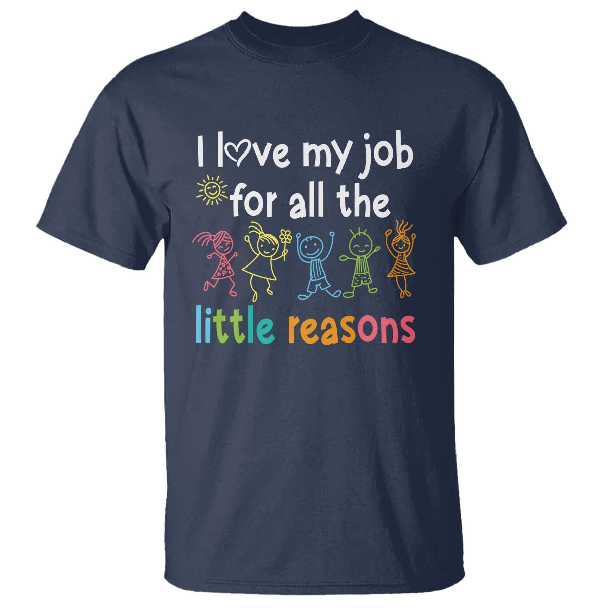 teacher-t-shirt-i-love-my-job-for-all-the-little-reasons-students