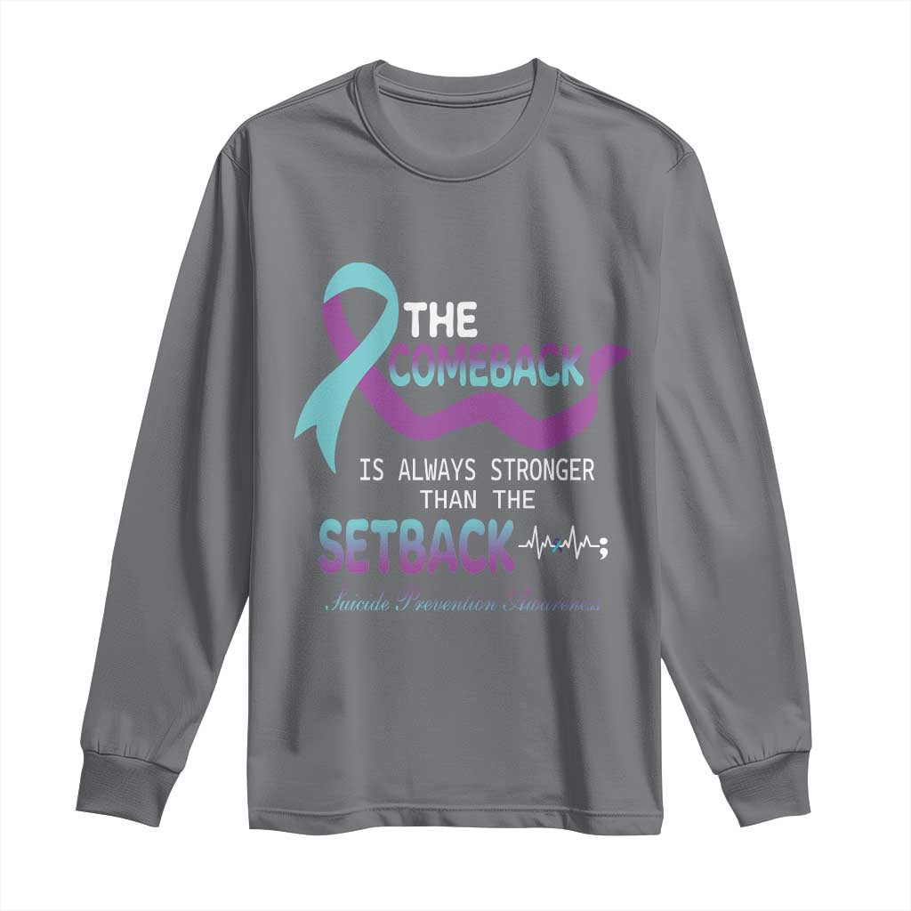 Suicide Prevention Support Long Sleeve Shirt The Comeback Is Always Stronger Than The Setback Heartbeat