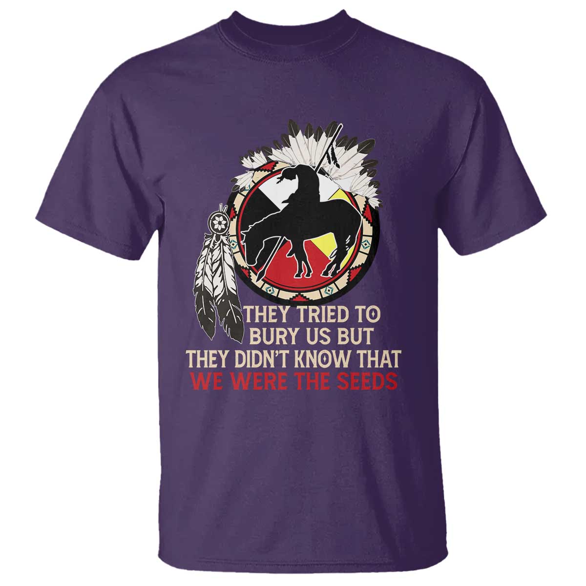 native-american-t-shirt-they-tried-to-bury-us-but-they-didnt-know-that-medicine-wheel