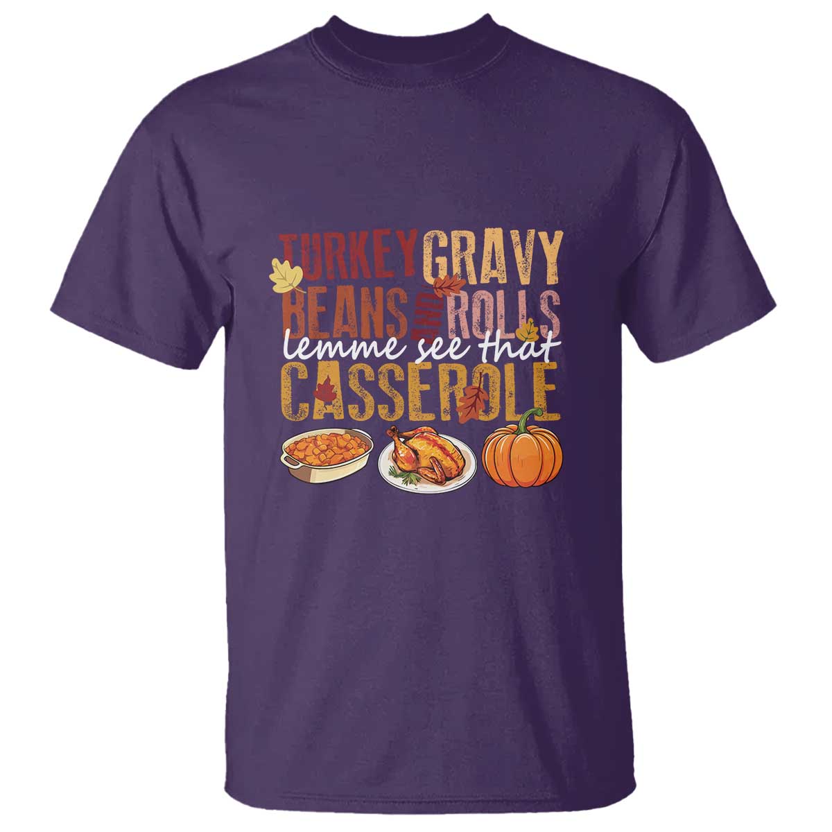 thanksgiving-t-shirt-turkey-gravy-beans-and-rolls-lemme-see-that-casserole-foods