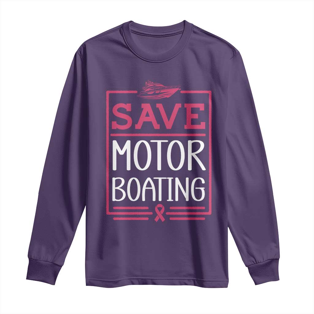 Funny Save Motor Boating Long Sleeve Shirt Beat Breast Cancer Pink Ribbon