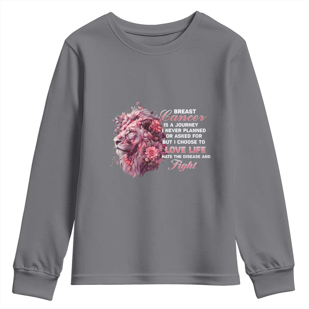 Breast Cancer Support Floral Lion Youth Sweatshirt Journey I Never Planned But I Choose To Love Life
