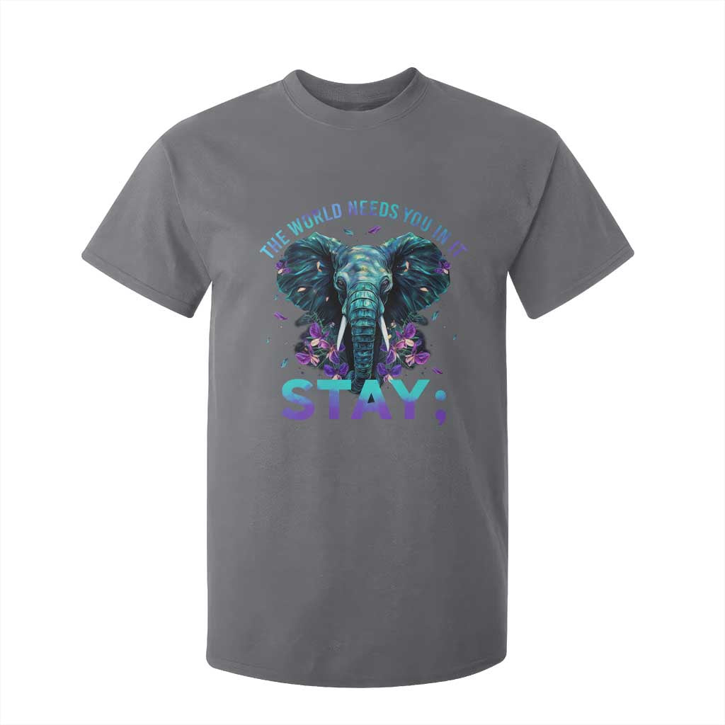 Suicide Prevention Support T Shirt For Kid Stay The World Needs You In It Semicolon Elephant Flower