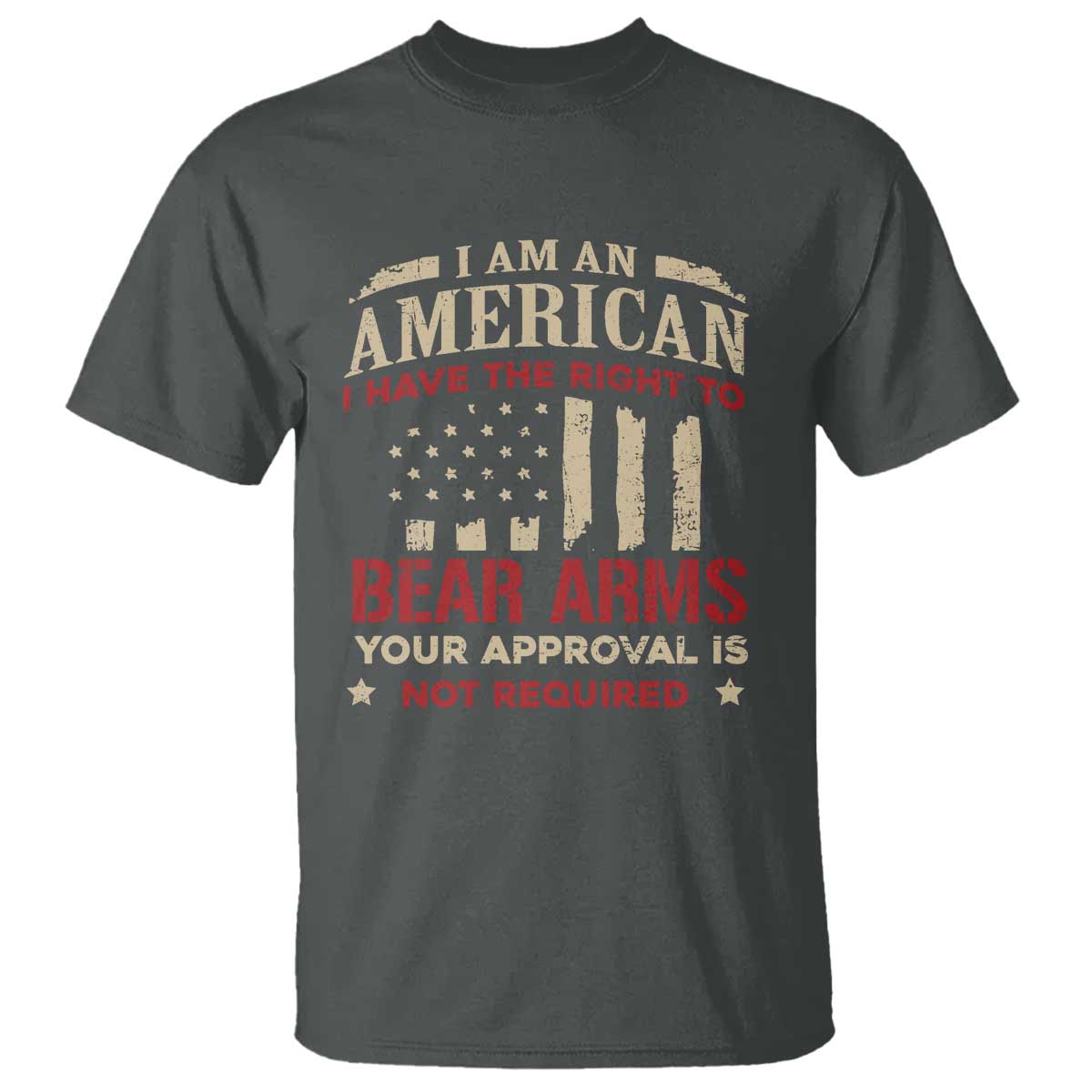 funny-i-am-an-american-i-have-the-right-to-bear-arms-your-approval-is-not-required-t-shirt-pro-2nd-amendment
