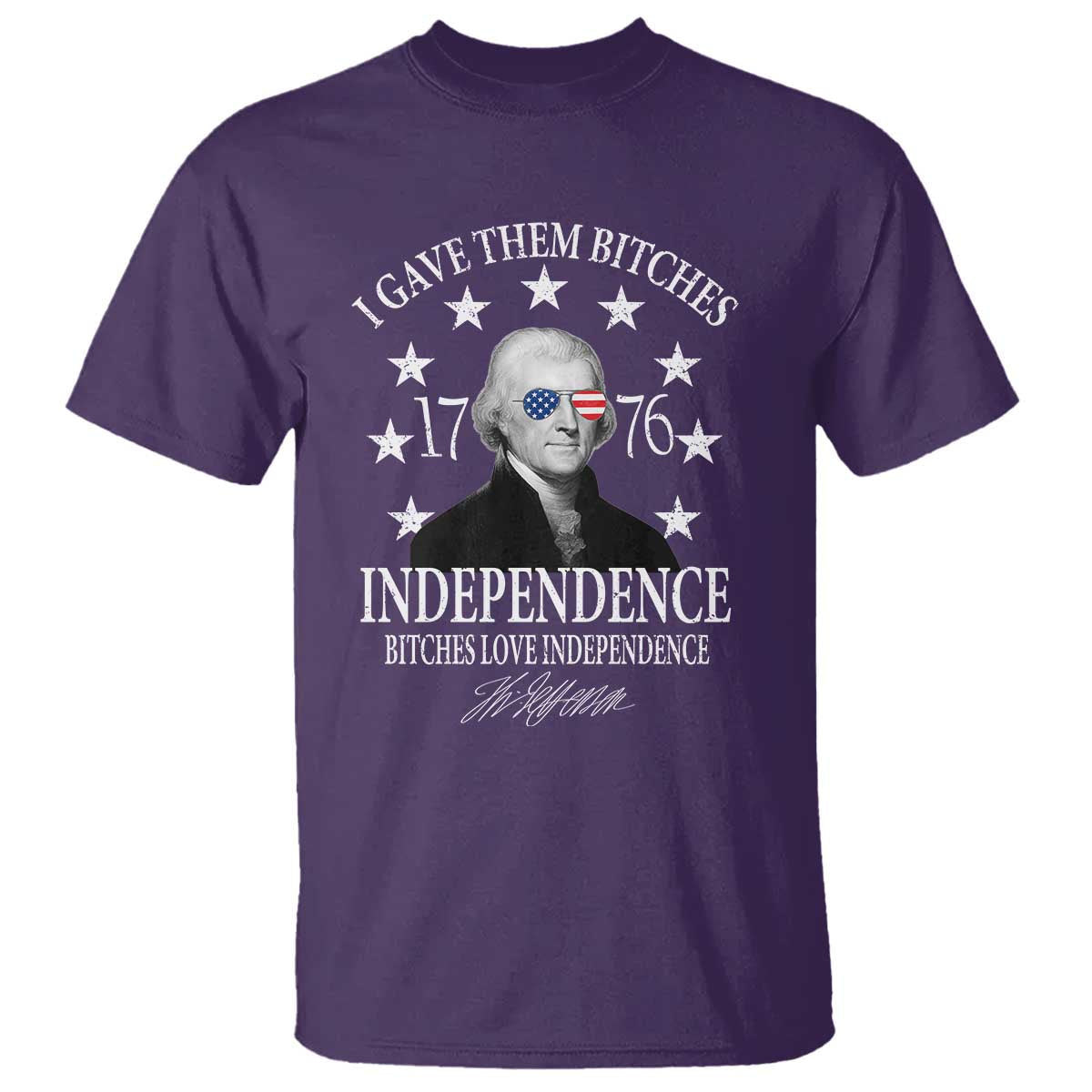 funny-i-gave-them-bitches-1776-independence-bitches-love-independence-t-shirt-thomas-jefferson