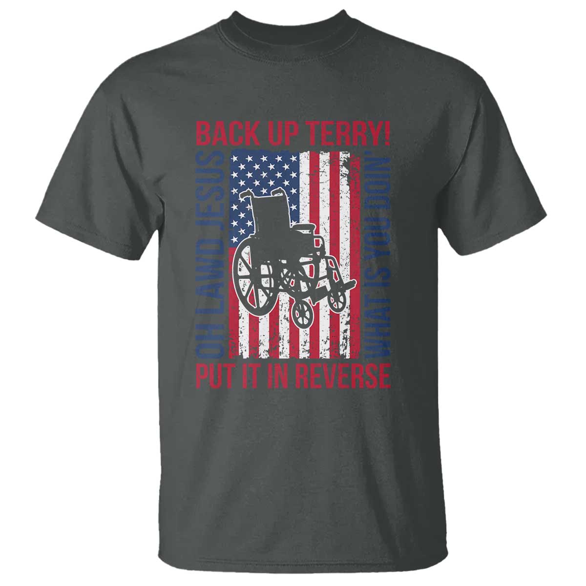 funny-back-up-terry-put-it-in-reverse-t-shirt-oh-lawd-jesus-what-is-you-doin