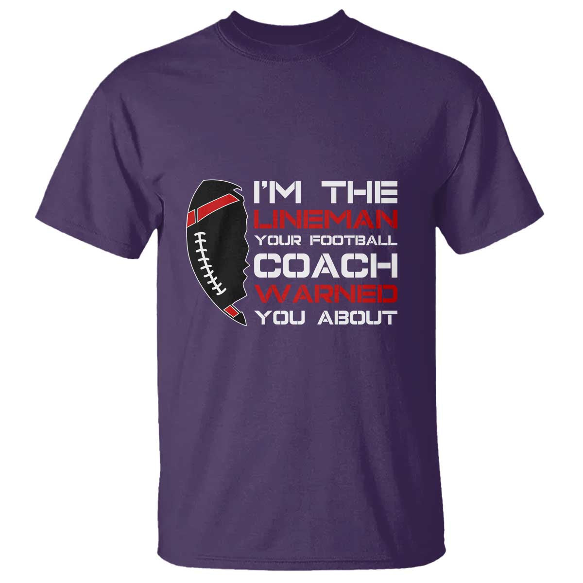 funny-american-football-t-shirt-im-the-lineman-your-football-coach-warned-you-about