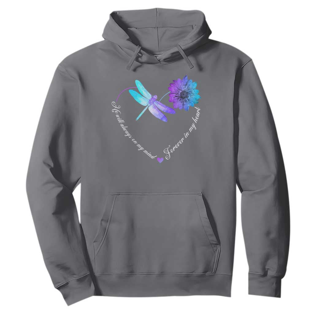 Suicide Prevention Support Hoodie He Will Always On My Mind Forever In My Heart Dragonfly Flower