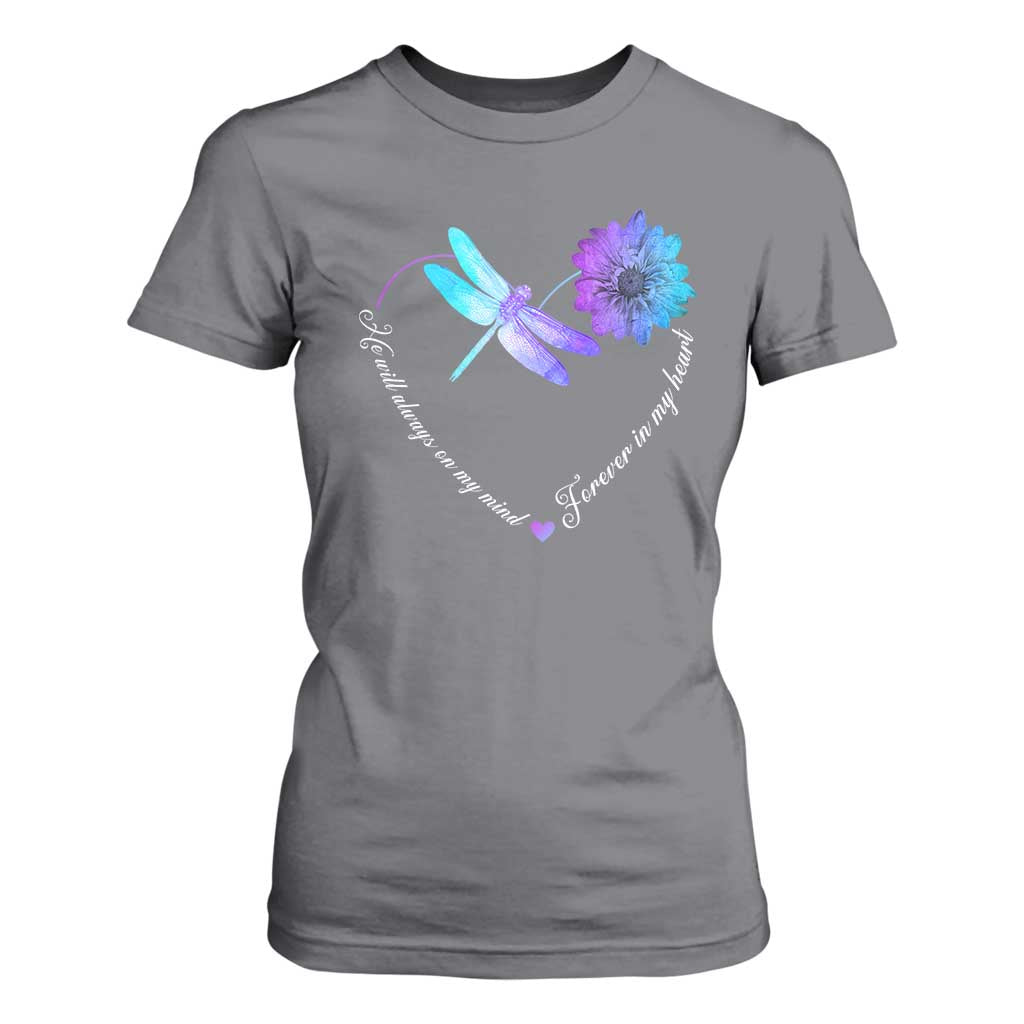 Suicide Prevention Support T Shirt For Women He Will Always On My Mind Forever In My Heart Dragonfly Flower
