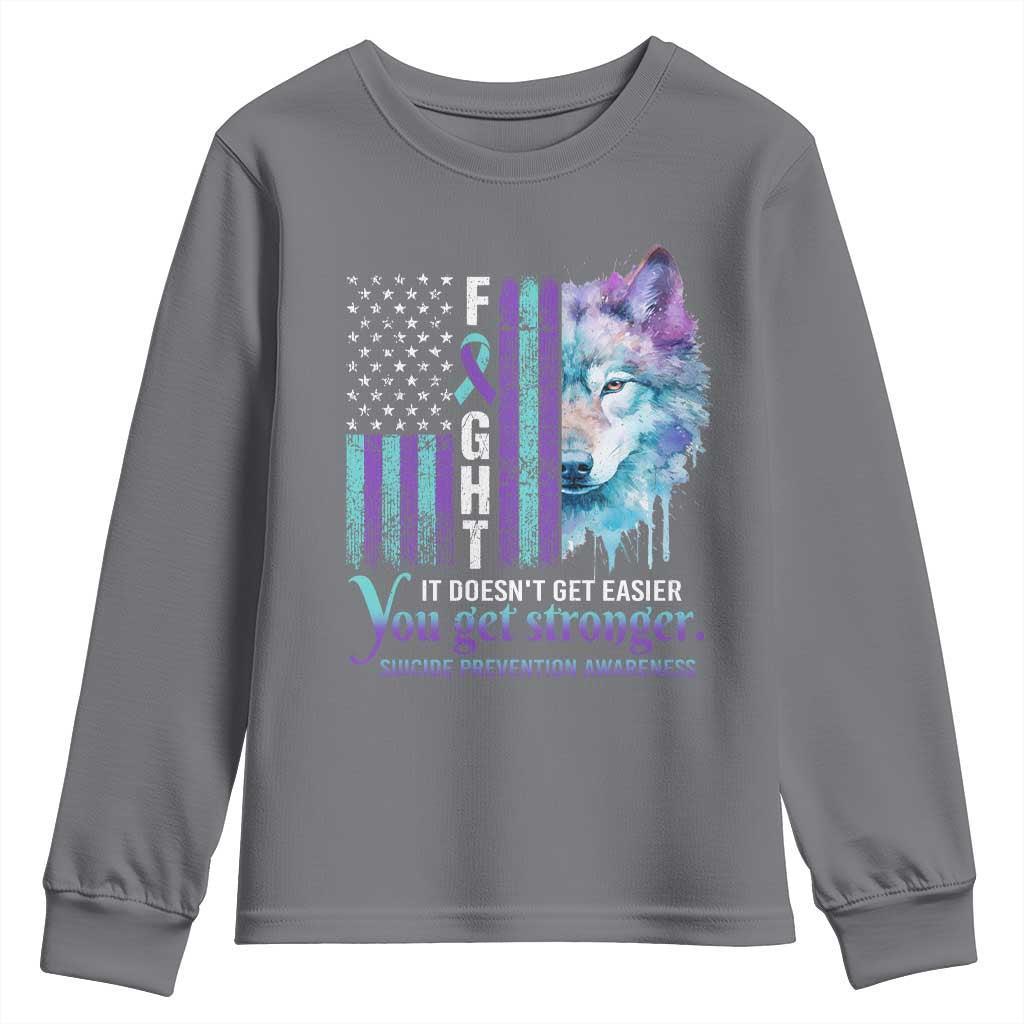Suicide Prevention Support Youth Sweatshirt Fight It Doesn't Get Easier You Get Stronger Wolf American Flag