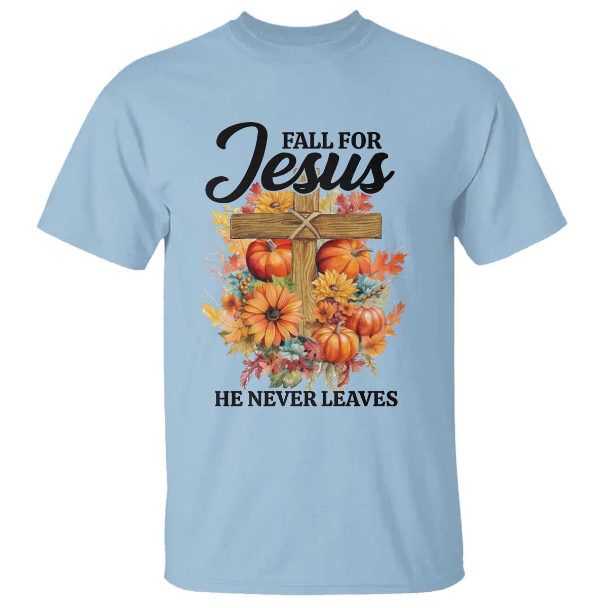 funny-christian-t-shirt-fall-for-jesus-he-never-leaves-thanksgiving