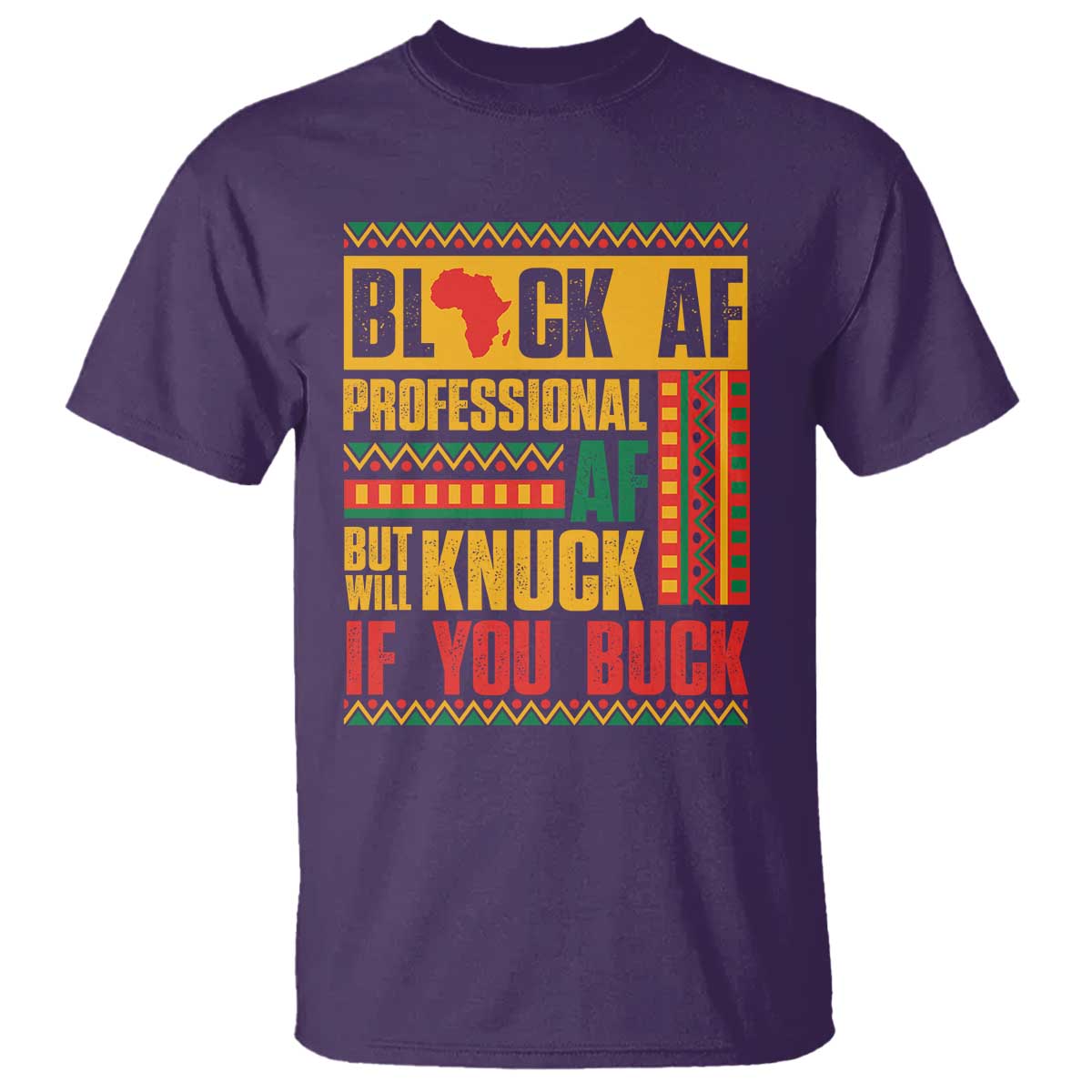 funny-black-af-professional-af-but-will-knuck-if-you-buck-t-shirt-proud-african-american