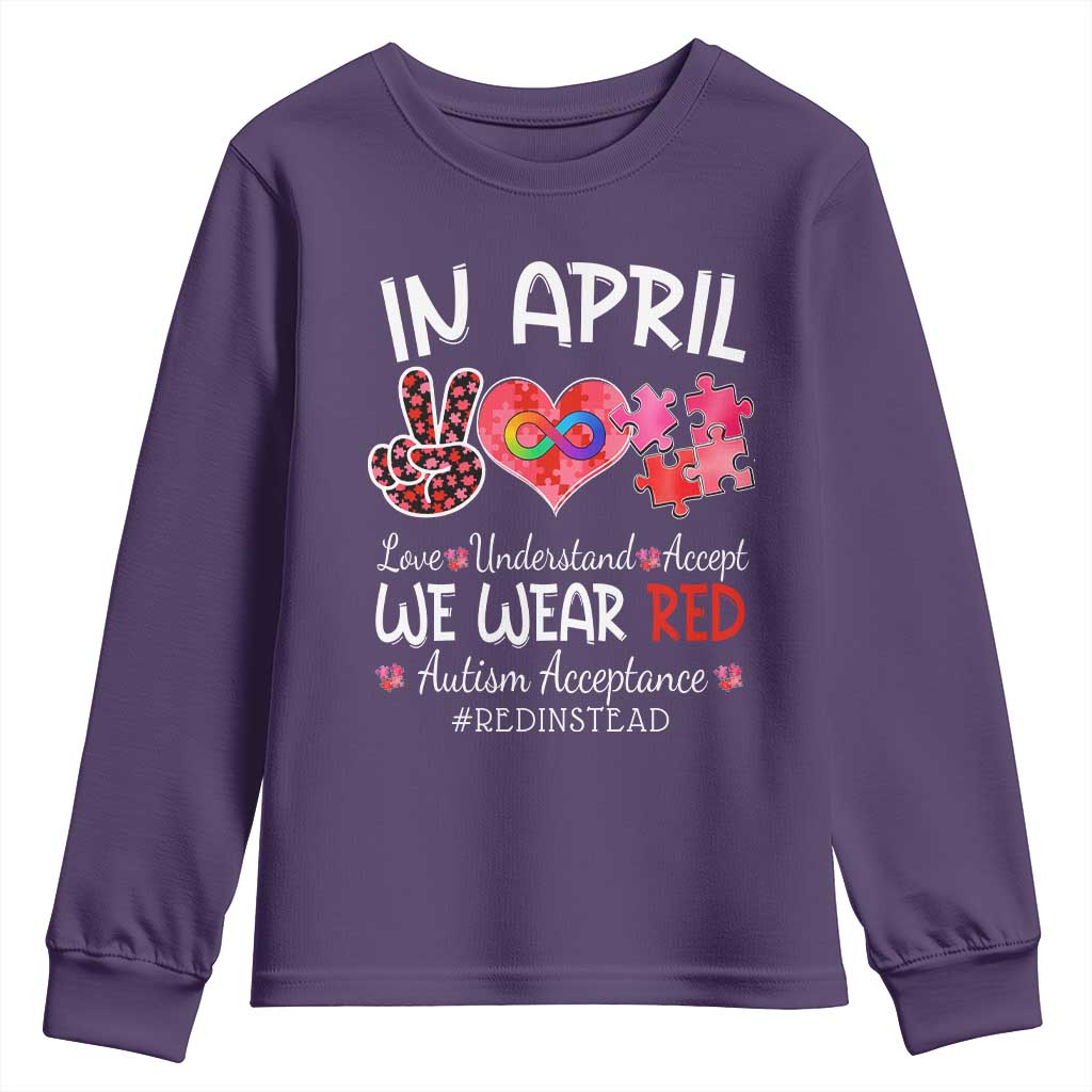 Autism Support Acceptance Red Instead Youth Sweatshirt In April We Wear Red Peace Love Puzzle