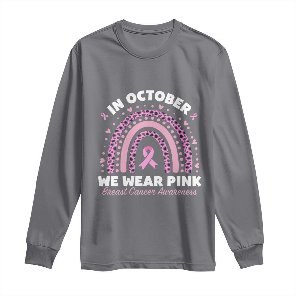 Breast Cancer Support Long Sleeve Shirt In October We Wear Pink Rainbow Heart Ribbon
