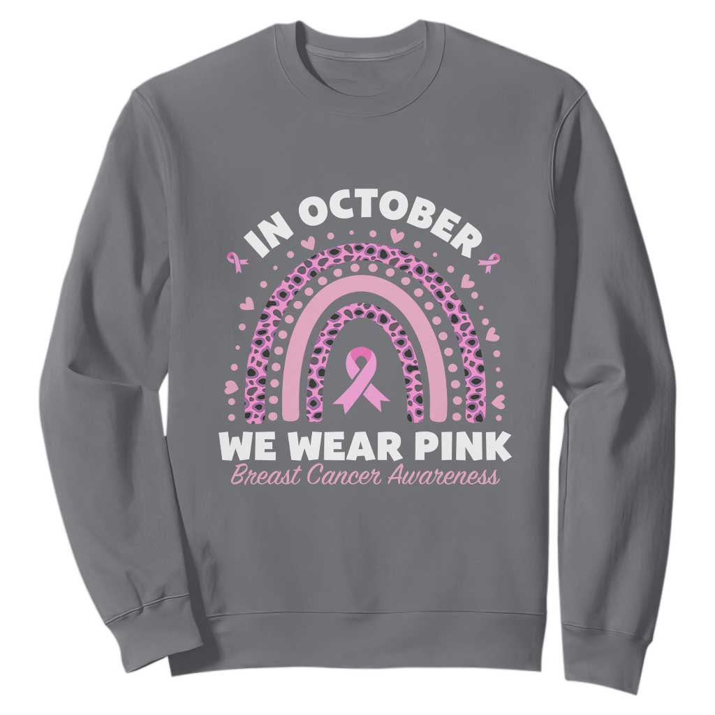 Breast Cancer Support Sweatshirt In October We Wear Pink Rainbow Heart Ribbon