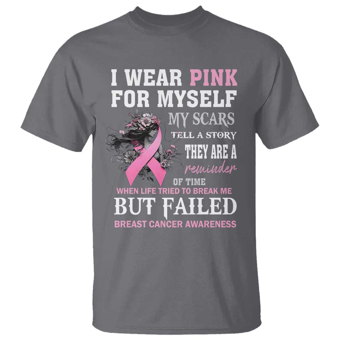 I Wear Pink For Myself My Scars Tell A Story Breast Cancer Support T Shirt Reminder Of Time Inspirational