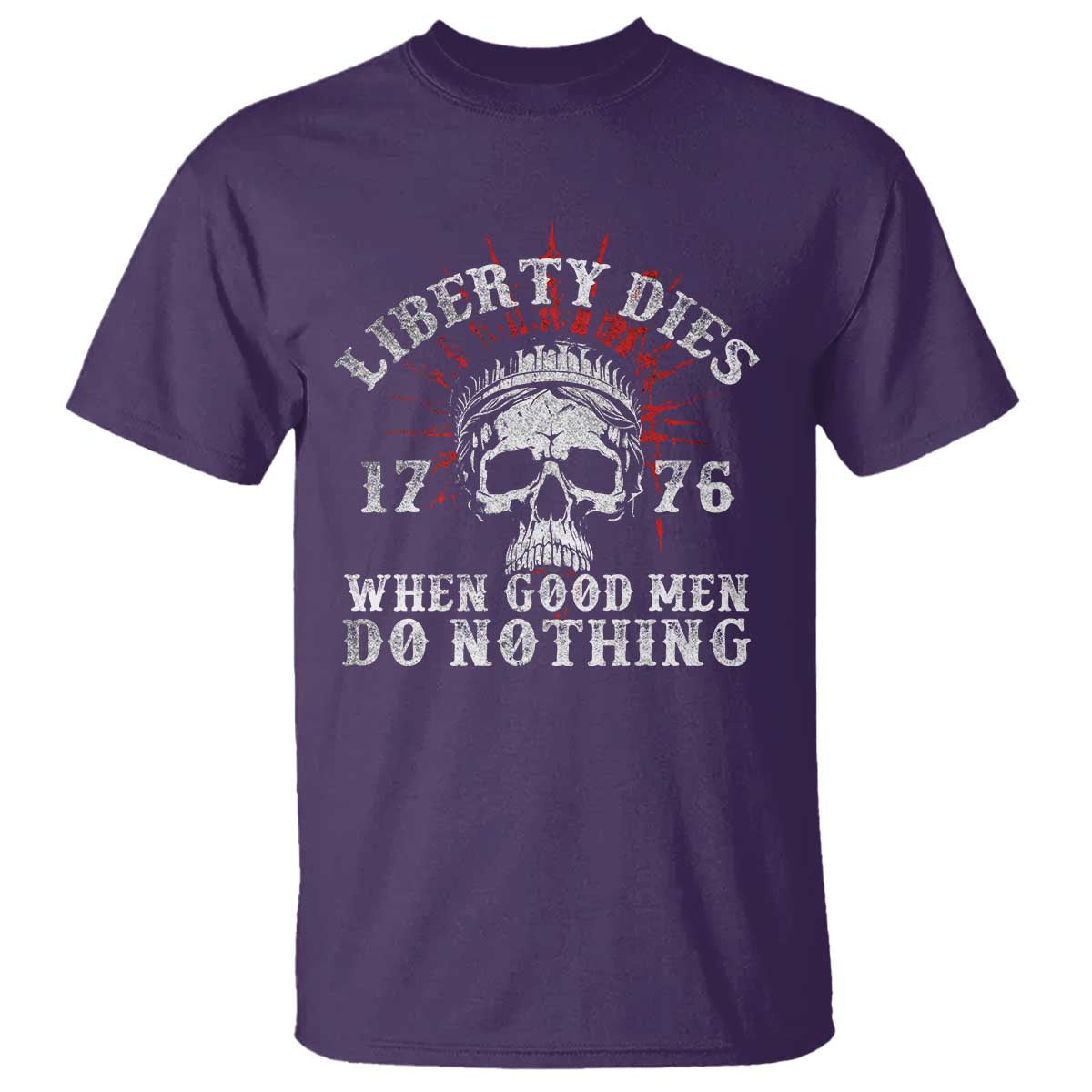 funny-liberty-dies-1776-when-good-men-do-nothing-t-shirt-us-history-statue-of-liberty