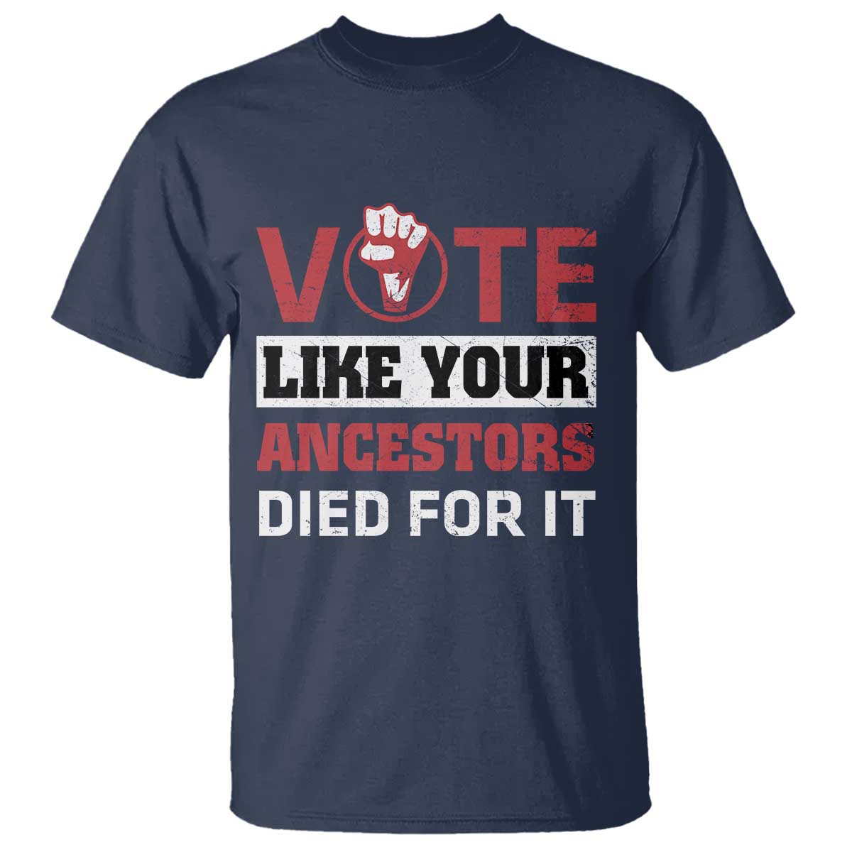 vote-like-your-ancestors-died-for-it-t-shirt-black-votes-matter-hand-fist