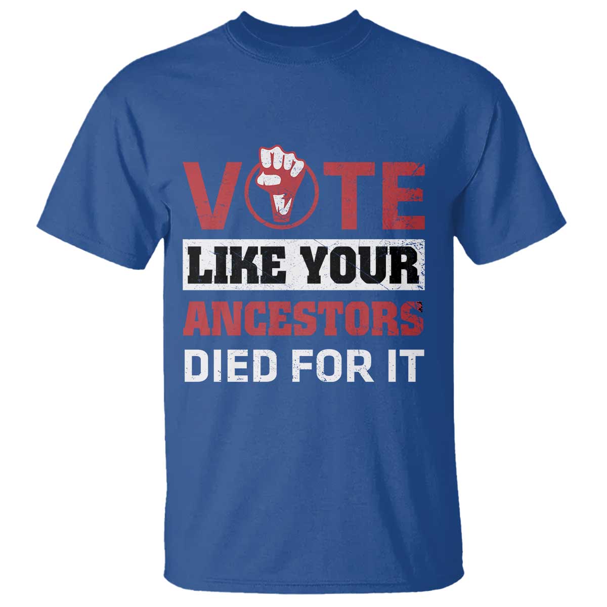 vote-like-your-ancestors-died-for-it-t-shirt-black-votes-matter-hand-fist
