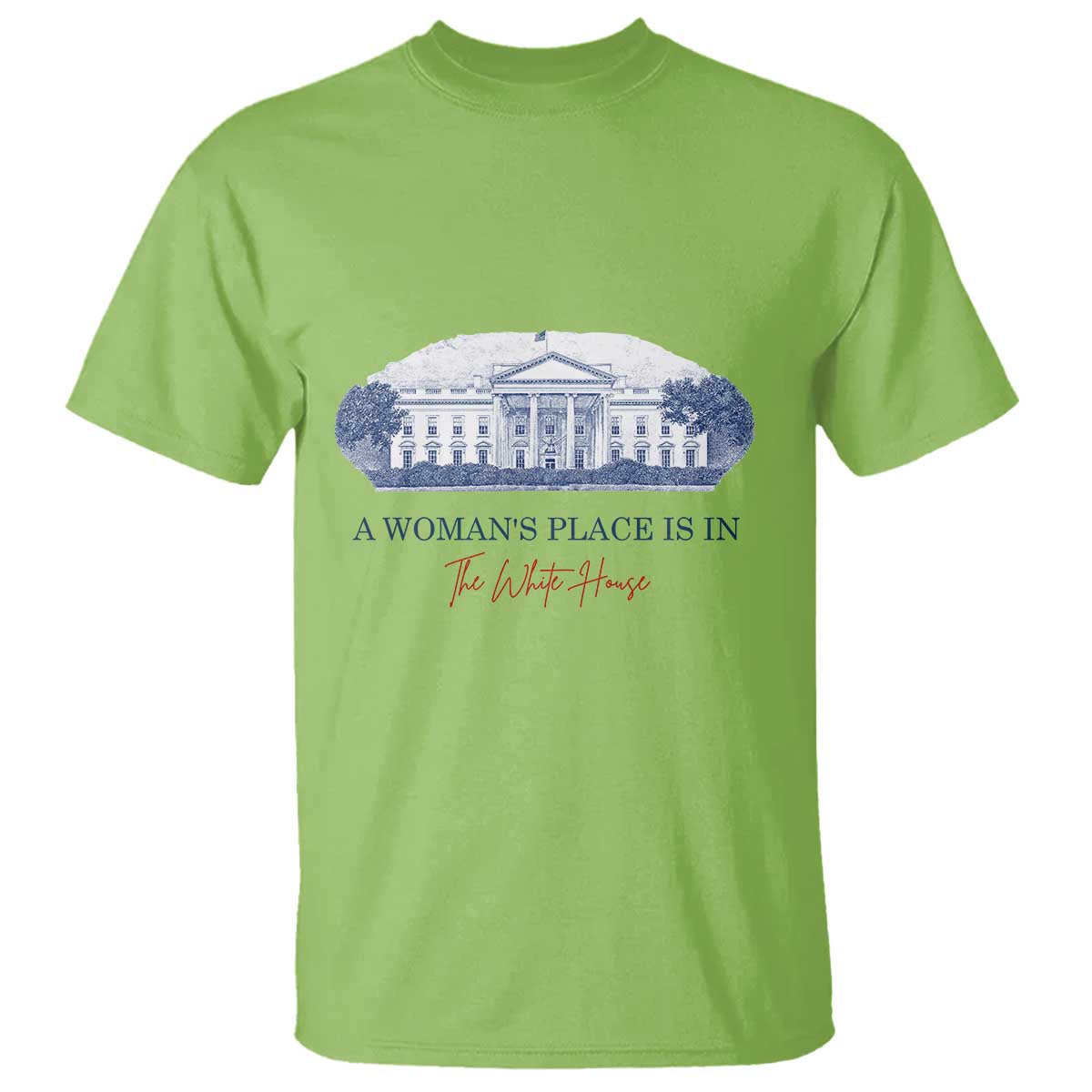 a-womans-place-is-in-the-white-house-t-shirt-american-president-womens-rights