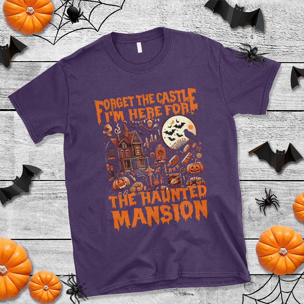 halloween-t-shirt-forget-the-castle-im-here-for-the-haunted-mansion