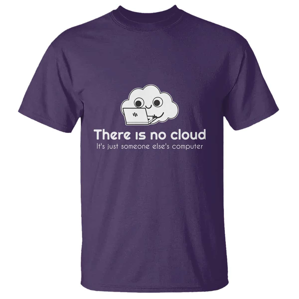 funny-programmer-t-shirt-there-is-no-cloud-its-just-someone-elses-computer