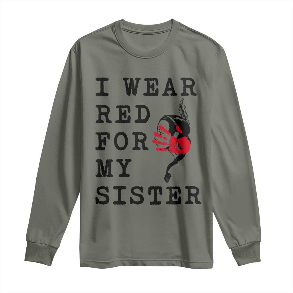 MMIW Native American Support Long Sleeve Shirt I Wear Red For My Sister
