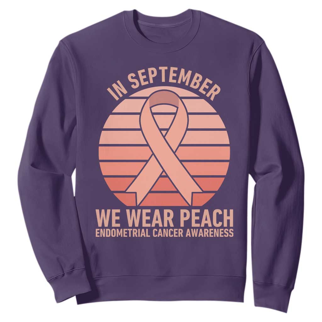 In September We Wear Peach Sweatshirt Endometrial Cancer Support