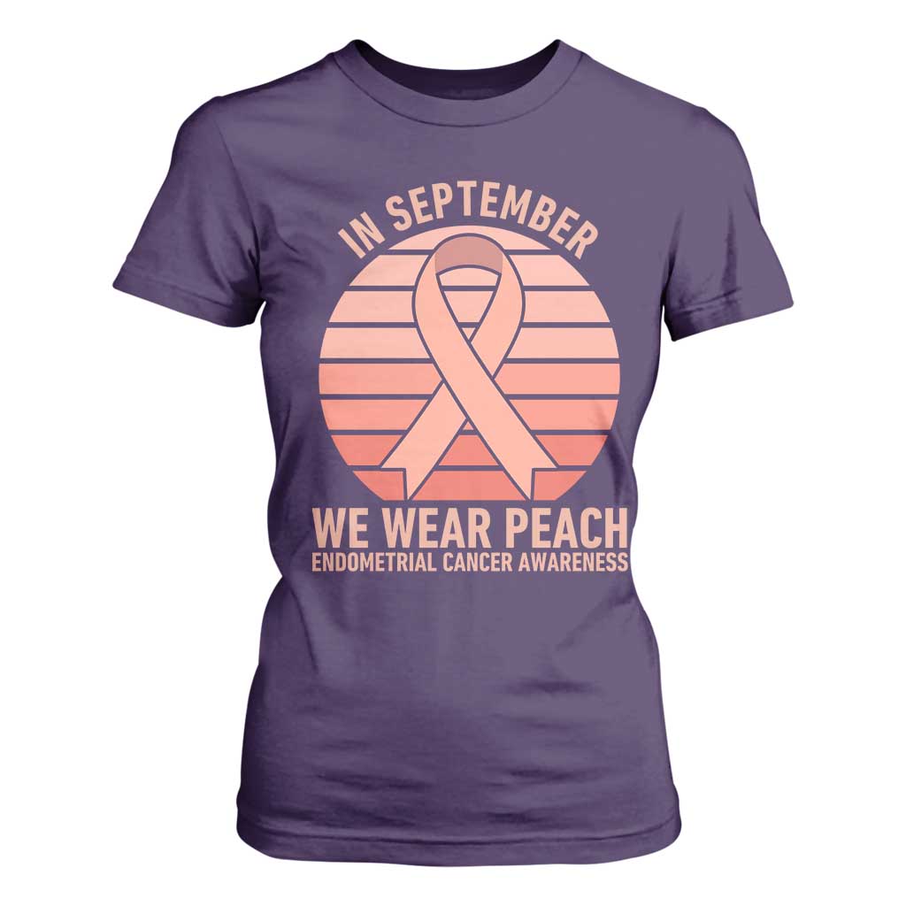 In September We Wear Peach T Shirt For Women Endometrial Cancer Support