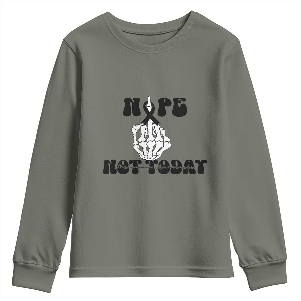 Melanoma Fighter Gift Youth Sweatshirt Funny Skeleton Nope Not Today