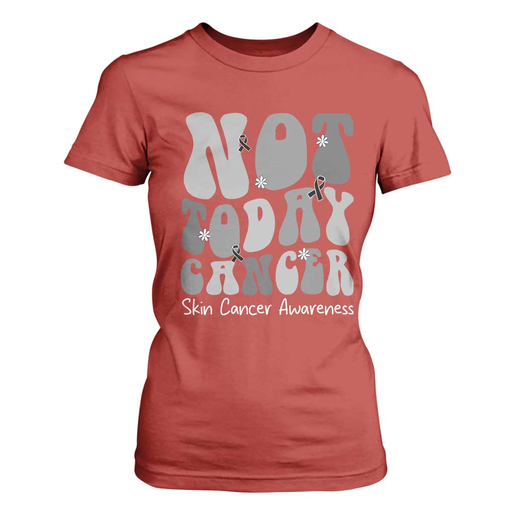 Not Today Melanoma Warrior Skeleton Cancer Fighter T Shirt For Women
