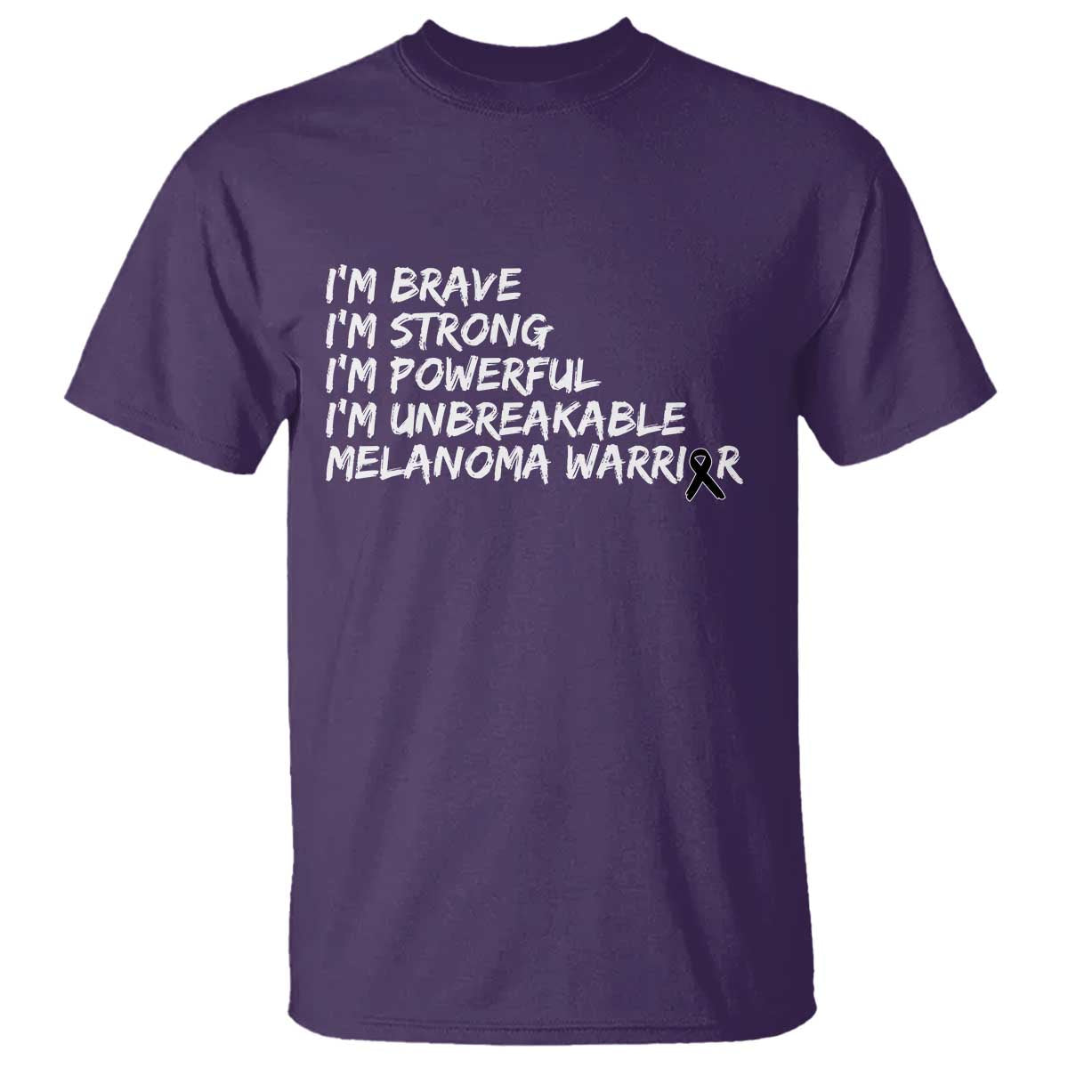 I Am Brave Strong Powerful Unbreakable T Shirt Melanoma Warrior Support