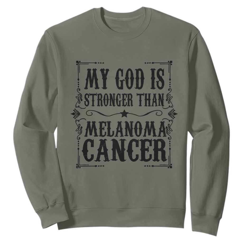 My God Is Stronger Than Melanoma Sweatshirt Religious Cancer Support