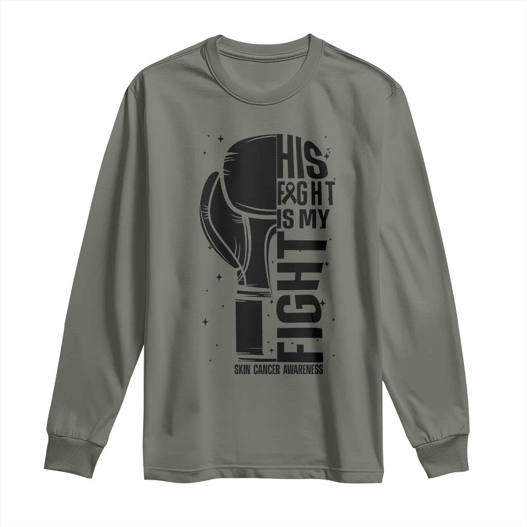 Skin Cancer Warrior Boxing Gift Long Sleeve Shirt His Fight My Fight