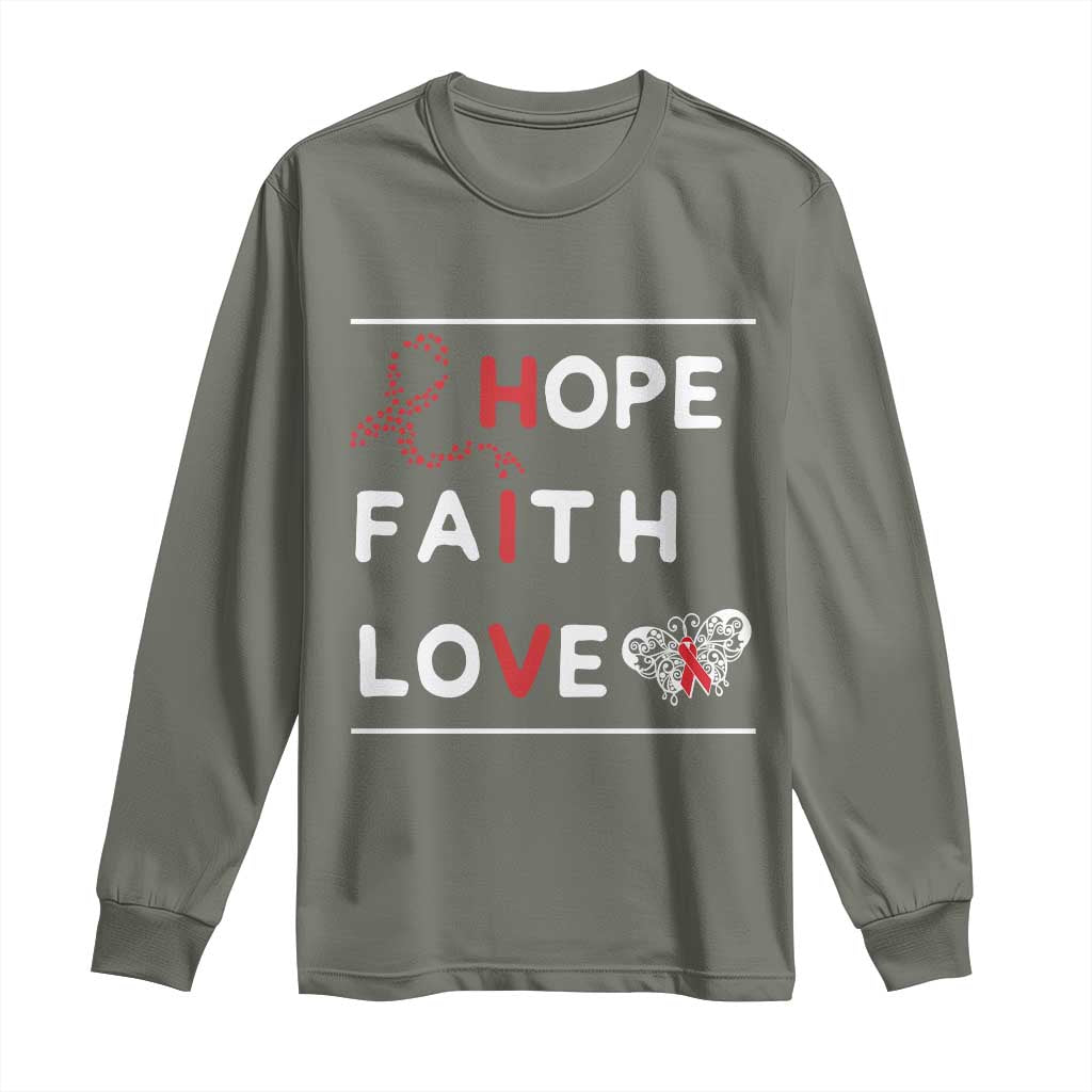 Faith Hope Love HIV AIDS Support Long Sleeve Shirt Hope Strength Empowerment Gift