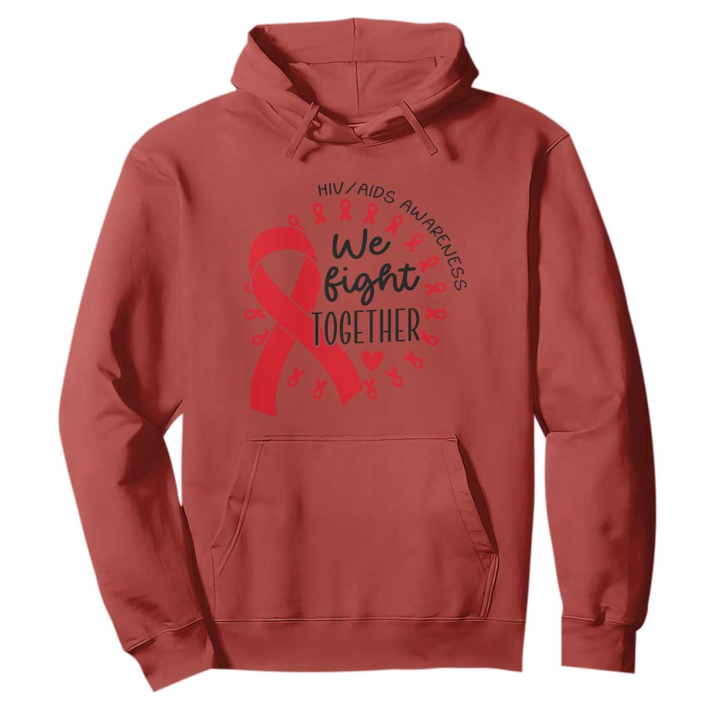 HIV Support Red Ribbon Support Gift Hoodie We Fight Together