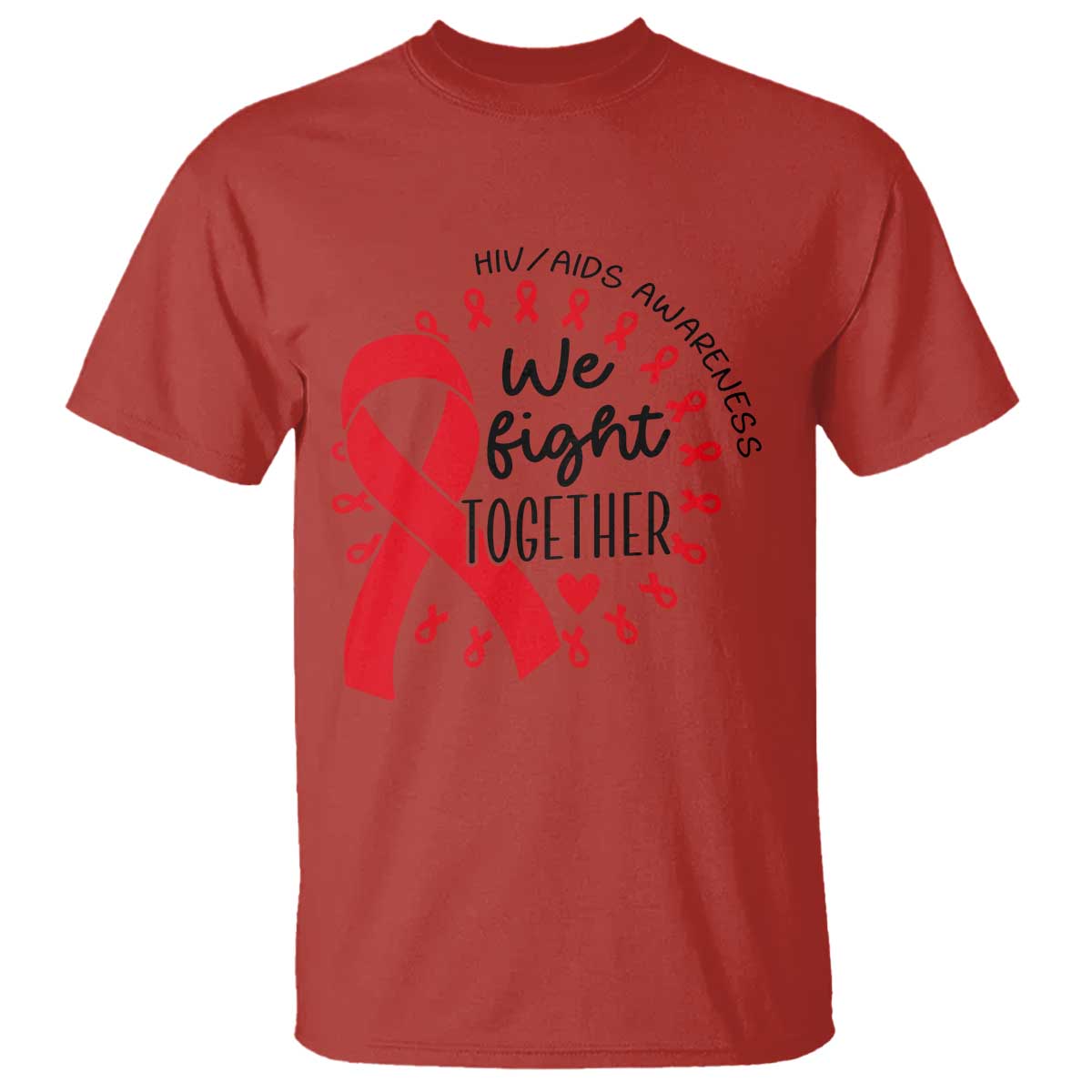 HIV Support Red Ribbon Support Gift T Shirt We Fight Together