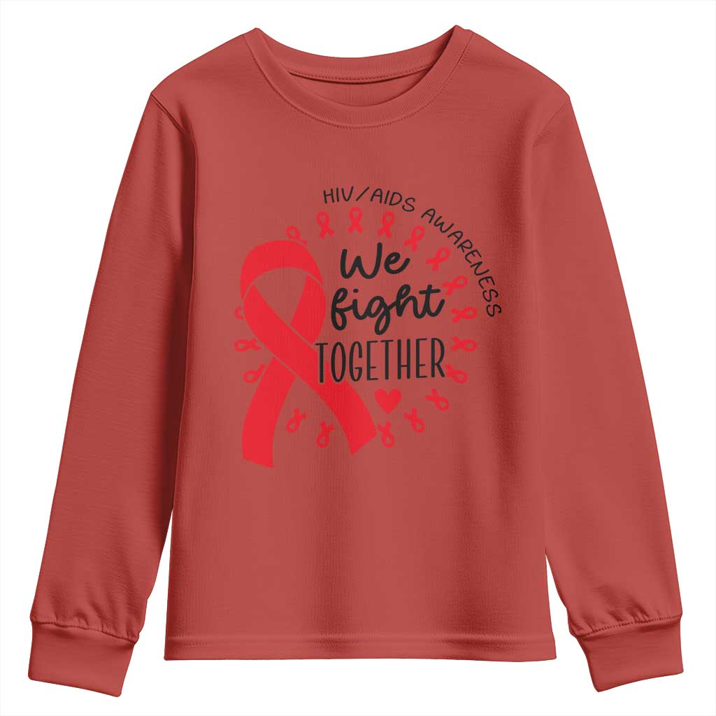 HIV Support Red Ribbon Support Gift Youth Sweatshirt We Fight Together
