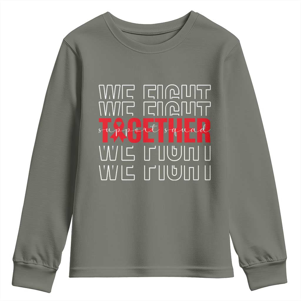 We Fight Together Support Squad HIV Support Gift Youth Sweatshirt